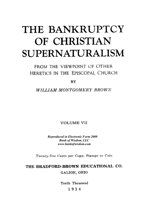 The Bankruptcy of Christian Supernaturalism, Vol. 7 of 10 Vols.